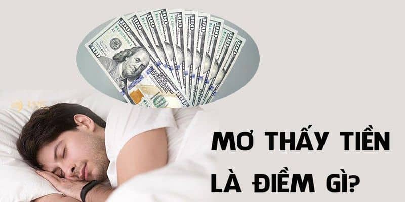 Ý nghĩa của việc nằm mơ thấy tiền trong phong thủy