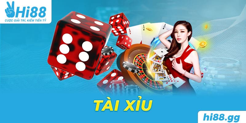 Tài Xỉu Hi88 - Khám Phá Cách Đặt Cược Có Tỉ Lệ Thắng Cao 2023